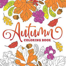 These spring coloring pages are sure to get the kids in the mood for warmer weather. Autumn Coloring Book Creative Fall Harvest Coloring Books For Adults Relaxation With Nature Landscape Flowers Thanksgiving Scene Cc Coloring Lab 9781690928287 Amazon Com Books