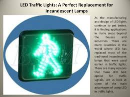 Led Traffic Lights A Perfect Replacement For Incandescent