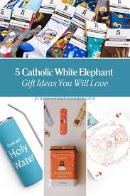 5 catholic white elephant gift ideas