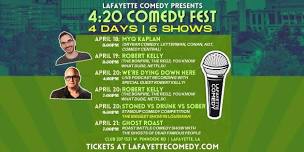 4:20 Comedy Fest presented by Lafayette Comedy