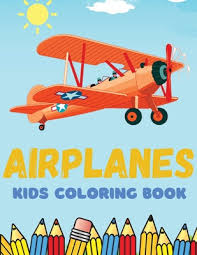 Jun 16, 2021 · the incredables airplane coloring pages. Airplanes Kids Coloring Book An Airplane Coloring Book For Kids Ages 4 12 With 20 Beautiful Coloring Pages Of Airplanes Fighter Jets Helicopters Paperback Leana S Books And More