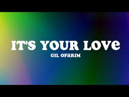 it s your love s gil ofarim