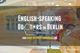 They might have a list of doctors who are accepting new patients or who speak your language. Find An English Speaking Doctor In Berlin Near You Other Languages Sib