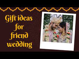 friend wedding gift ideas 10 best