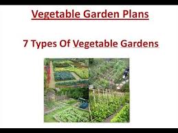 vegetable garden plans 7 types of