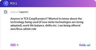 Anyone In Tcs Cargill Project Wanted