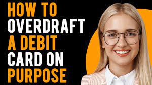 how to overdraft a debit card on