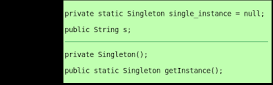 What is singleton give example?
