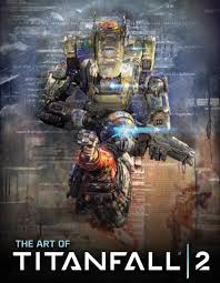 The Art Of Titanfall 2 Amazon Co Uk Andy Mcvittie Books