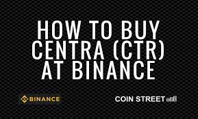How To Buy Centra At Binance Ctr Coin Street
