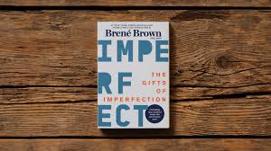 the gifts of imperfection brené brown