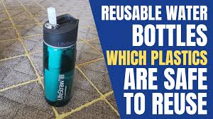 plastic bottles are safe to reuse