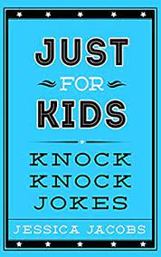 Laugh at knock knock jokes about christmas! Just For Kids Knock Knock Jokes Knock Knock Jokes For Kids A Clean Kids Jokes Book For Ages 5 9 English Edition Ebook Jacobs Jessica Amazon De Kindle Shop