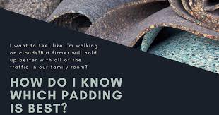 types of carpet padding