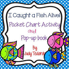 I Caught A Fish Alive Pocket Chart And Pop Up Book Activity