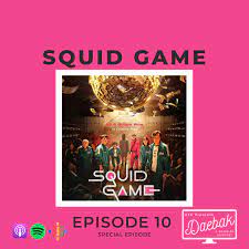 PODCAST: Squid Game / Ep. 10 — Always the Critic movie podcast