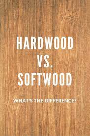 hardwood vs softwood what s the