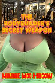 The Bodybuilder's Secret Weapon: Hucow Farm Lactation Fantasy by Minnie Moo  Hucow | Goodreads