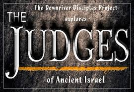 Judges Of Israel The Downriver Disciples Project