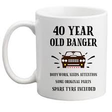 40th birthday mug funny gift car mug