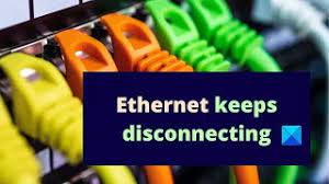 ethernet keeps disconnecting in windows