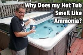 why does my hot tub smell like ammonia