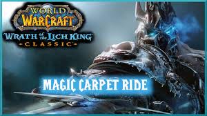 magic carpet ride clic wotlk wow