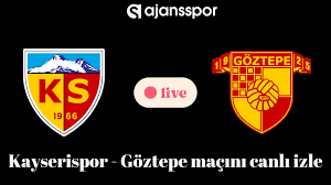 Kayserispor - Göztepe maçını bedava donmadan hd izle canlı maç -  Ajansspor.com