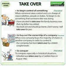 take over phrasal verb meanings and