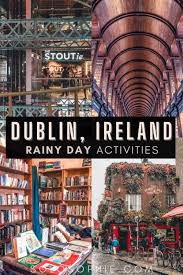 how to spend a rainy day in dublin and