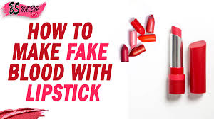 make fake blood with red lipstick