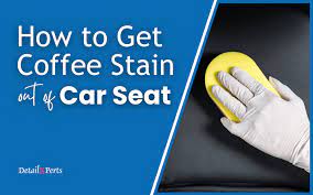 how to get coffee stain out of car seat