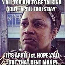 When you realize that every day of your life it's april fools' day. Pin On April Fool S Day