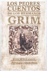 Please download one of our supported browsers. Los Peores Cuentos De Los Hermanos Grimm Luis Sepulveda Mario Delgado Aparain Biblioteca De El Raton Librero Hermanos Grimm Grimm Hermanas