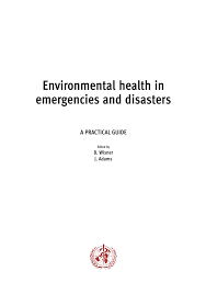 Pdf Environmental Health In Emergencies And Disasters