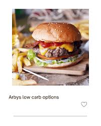arbys low carb options how to order
