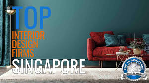 top interior design firms in singapore