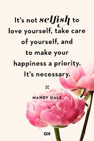 Also, writing has always been more than a hobby for me. 30 Self Care Quotes That Inspire Us Take Care Of Yourself Quotes