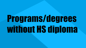 programs without a high diploma