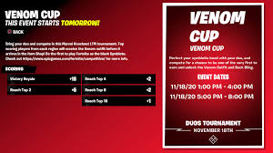 Event sessions will last approximately three (3) hours. Fortnite Venom Cup Start Time And How To Get The Venom Skin Early