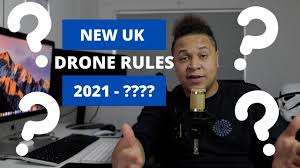 2021 uk drone rules where can you fly