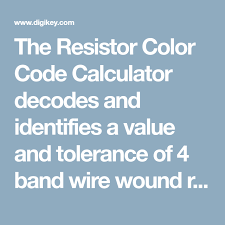 The Resistor Color Code Calculator Decodes And Identifies A