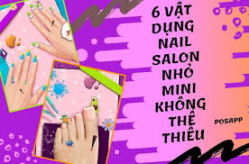 6 dụng cụ nail mà tiệm nail salon nhỏ