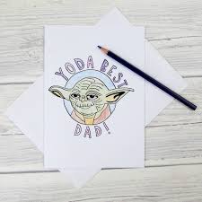 So if dad is a star wars lover and so many of them are…he will get a real kick out of these. Yoda Best Dad Colouring Cards Mum In The Madhouse