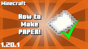 how to make paper in minecraft 1 20 1