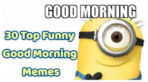 30 top funny good morning memes can