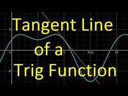 The Tangent Line Of A Trig Function