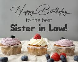 I love you so much, cousin. 60 Best Birthday Wishes For Sister In Law Wishesmsg
