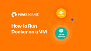 how to run docker on a vm pure