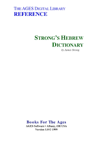 Diposting oleh unknown di 11.59. Strongs Hebrew To English Dictionary By James Strong 1 By Ariel David Issuu